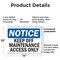 Signmission Keep Off Maintenance Access Only OSHA Notice Sign, Plastic, 14in W x 10in L, 2PK OS-2PACK-NS-P-1014-L-13824 - alternate 2